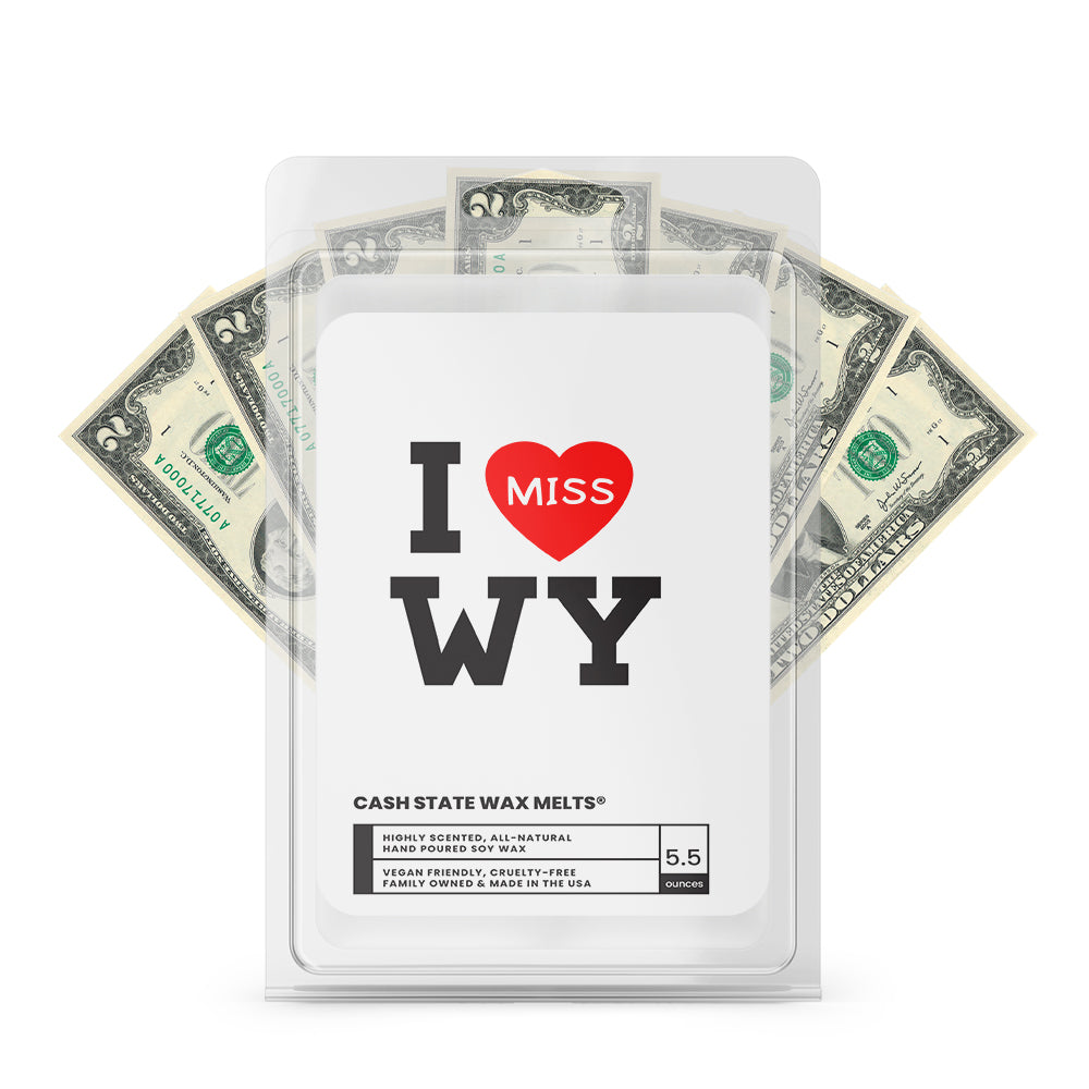 I miss WY Cash State Wax Melts