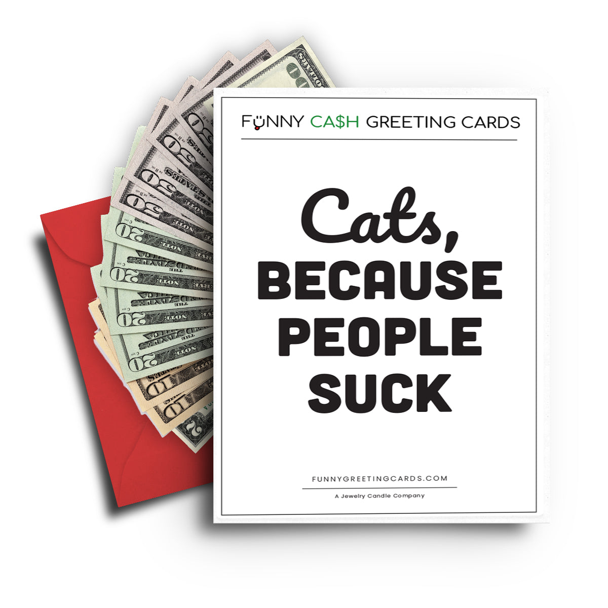 Cats, Because People suck Funny Cash Greeting Cards