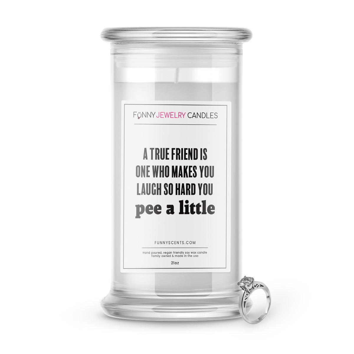 A True Friend is One Who Makes You Laugh So Hard You Pee a Little Jewelry Funny Candles