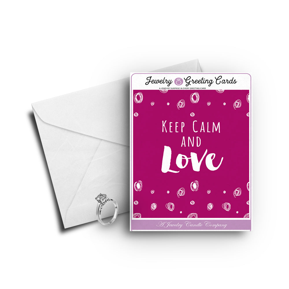 Keep calm and love Greetings Card
