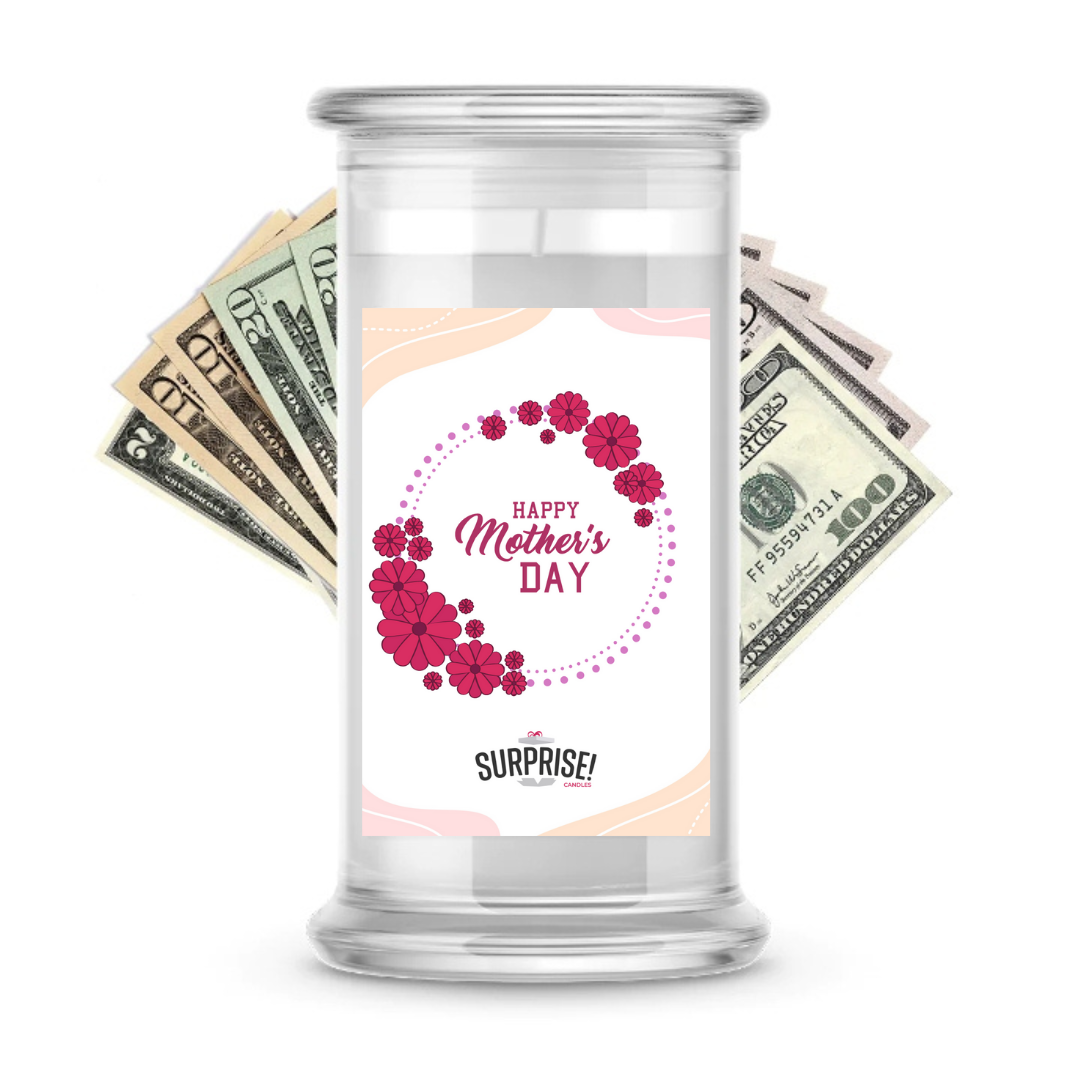 Happy Mother's Day | MOTHERS DAY CASH MONEY CANDLES