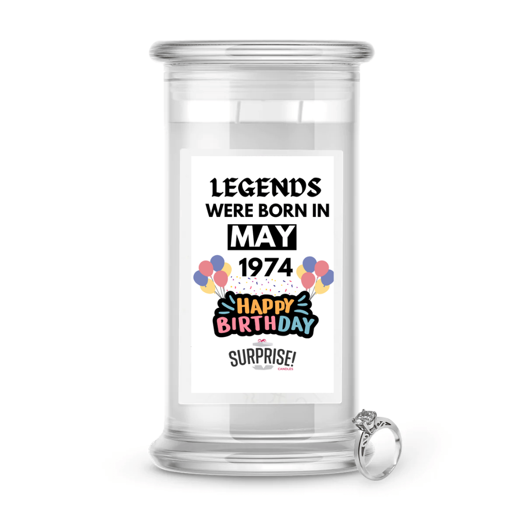 Legends Were Born in May 1974 Happy Birthday Jewelry Surprise Candle