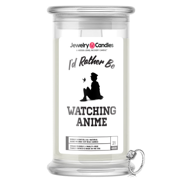 I'd rather be Watching Anime Jewelry Candles