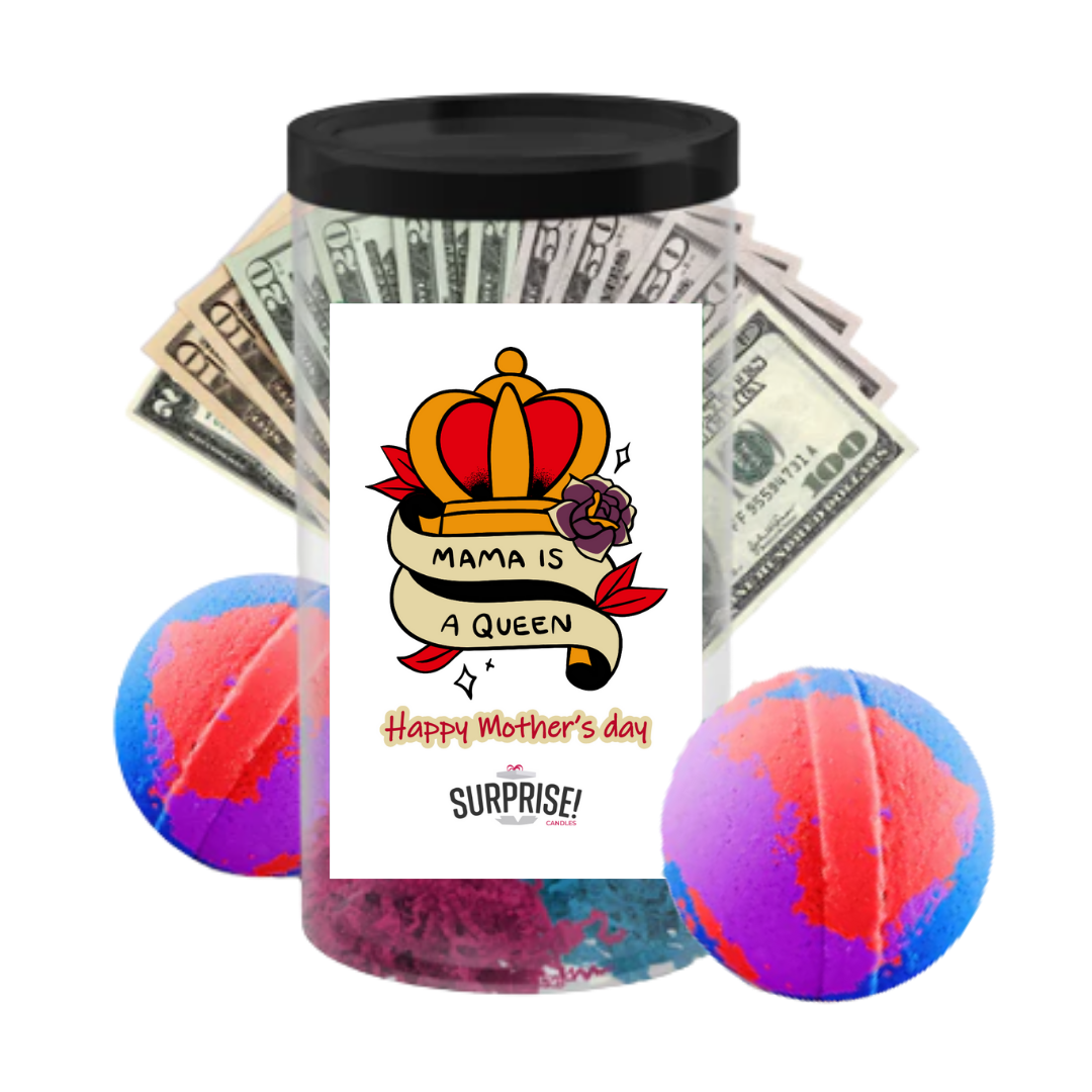 Mama is A Queen Happy Mother's Day | MOTHERS DAY CASH MONEY BATH BOMBS