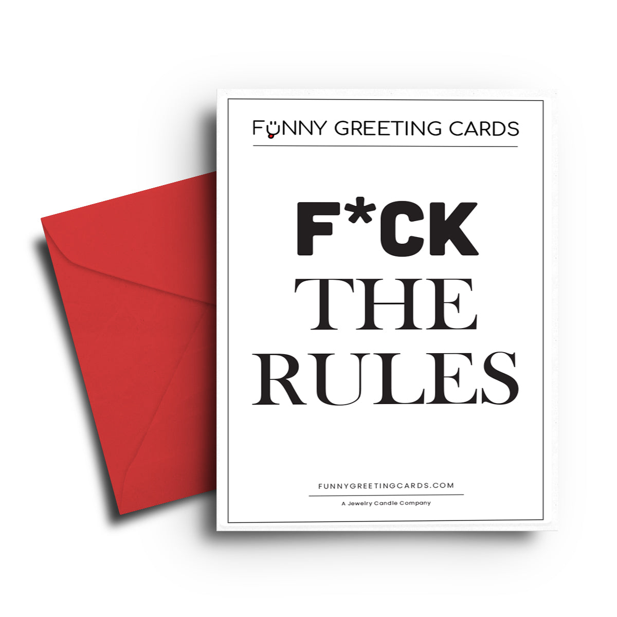 F*ck The Rules Funny Greeting Cards