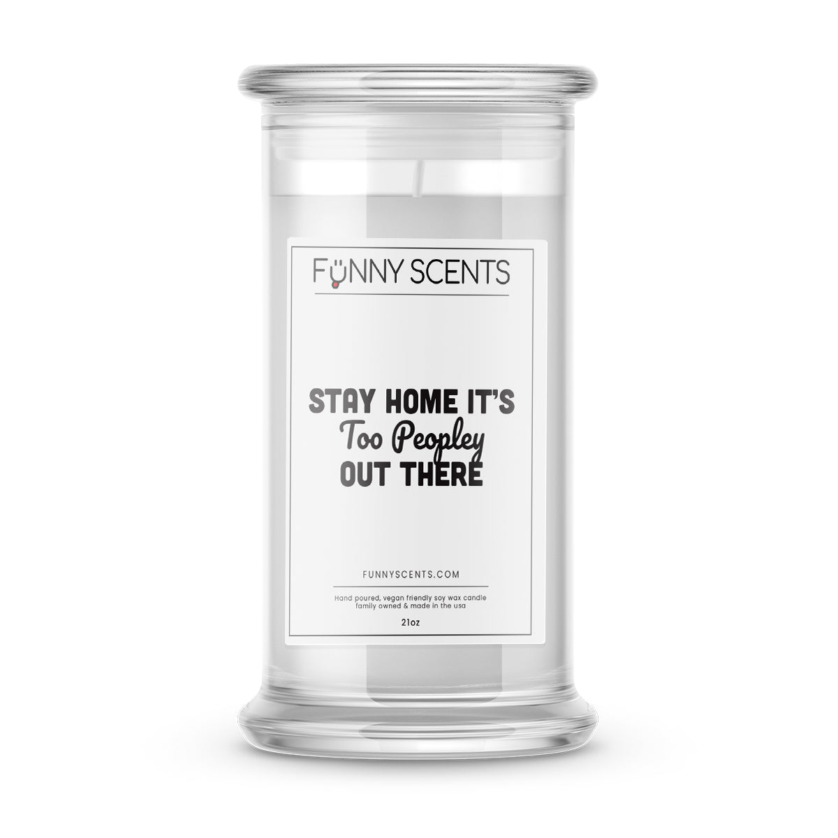 Stay Home It's Too Peopley out there Funny Candles