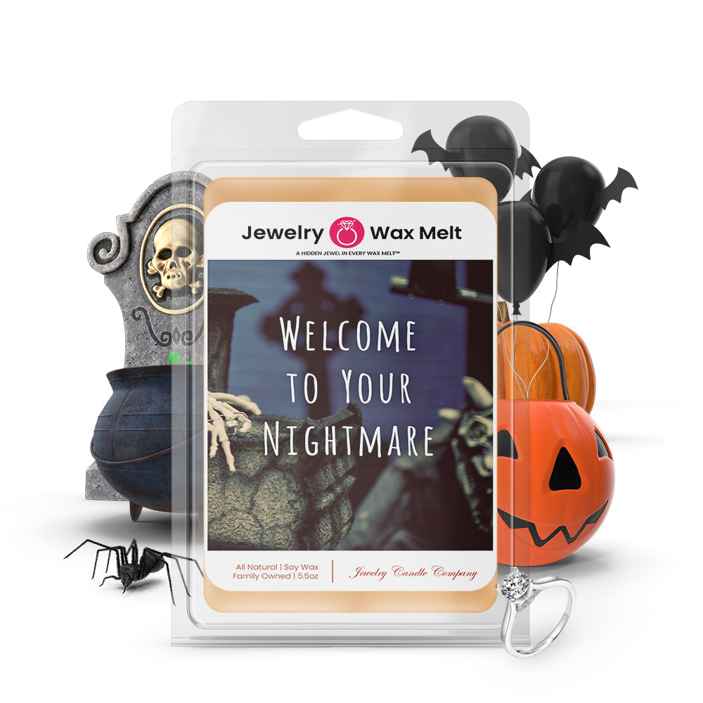 Welcome to your nightmare Jewelry Wax Melts