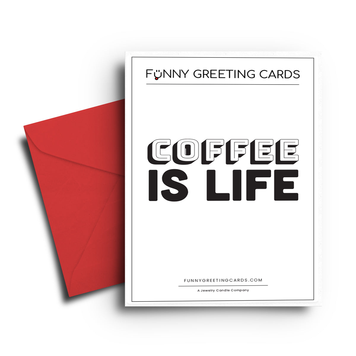 Coffee is Life Funny Greeting Cards