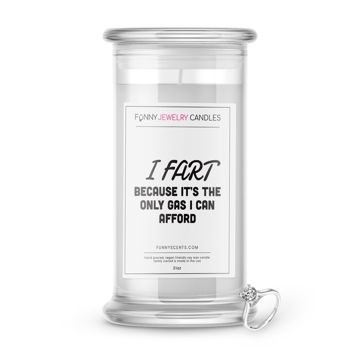 I Fart Because It's Only Gas I can Afford Jewelry Funny Candles