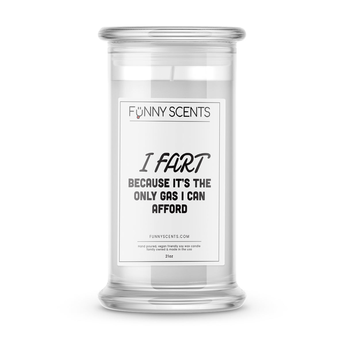 I Fart Because It's Only Gas I can Afford Funny Candles