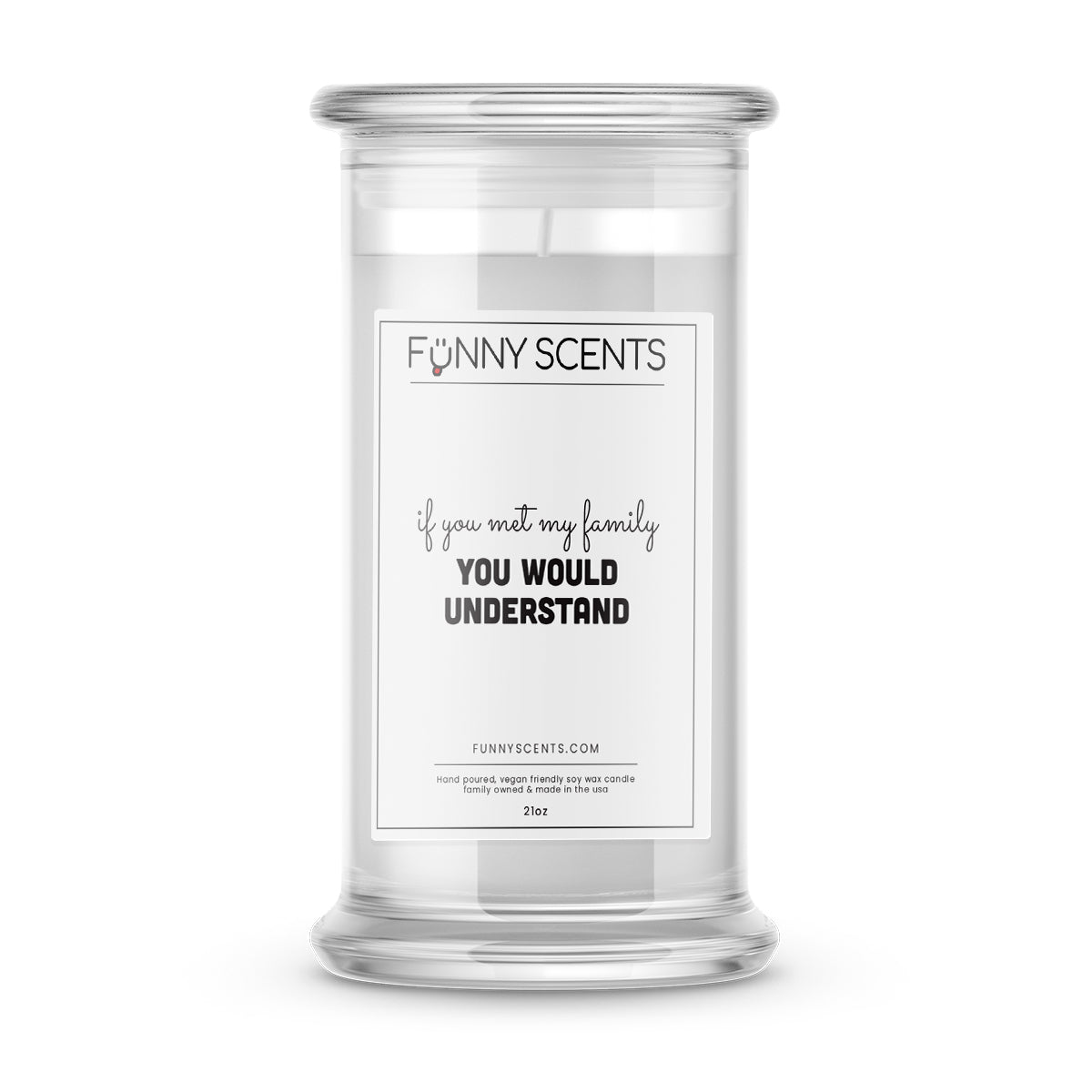 if you met my family you would Understand Funny Candles