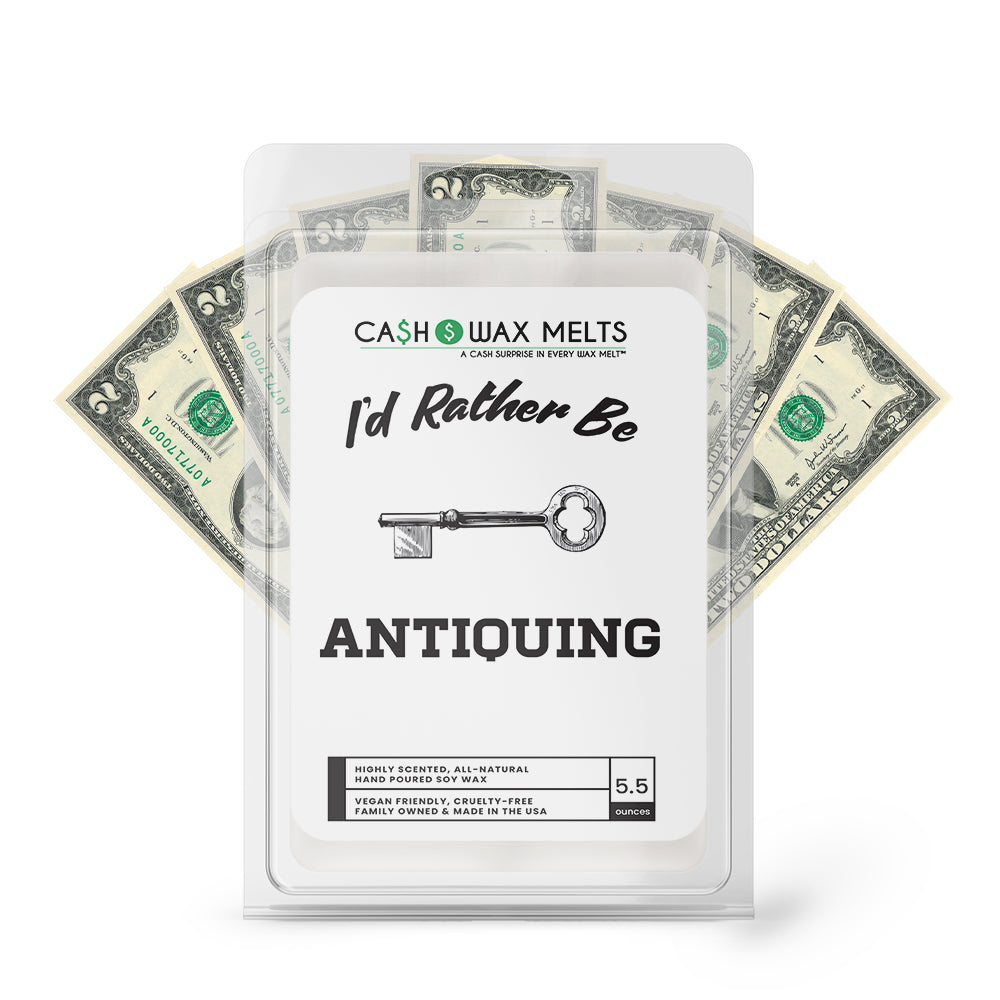 I'd rather be Antiquing Cash Wax Melts