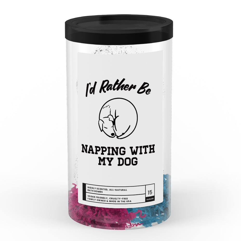 I'd rather be Napping With My Dog Bath Bombs