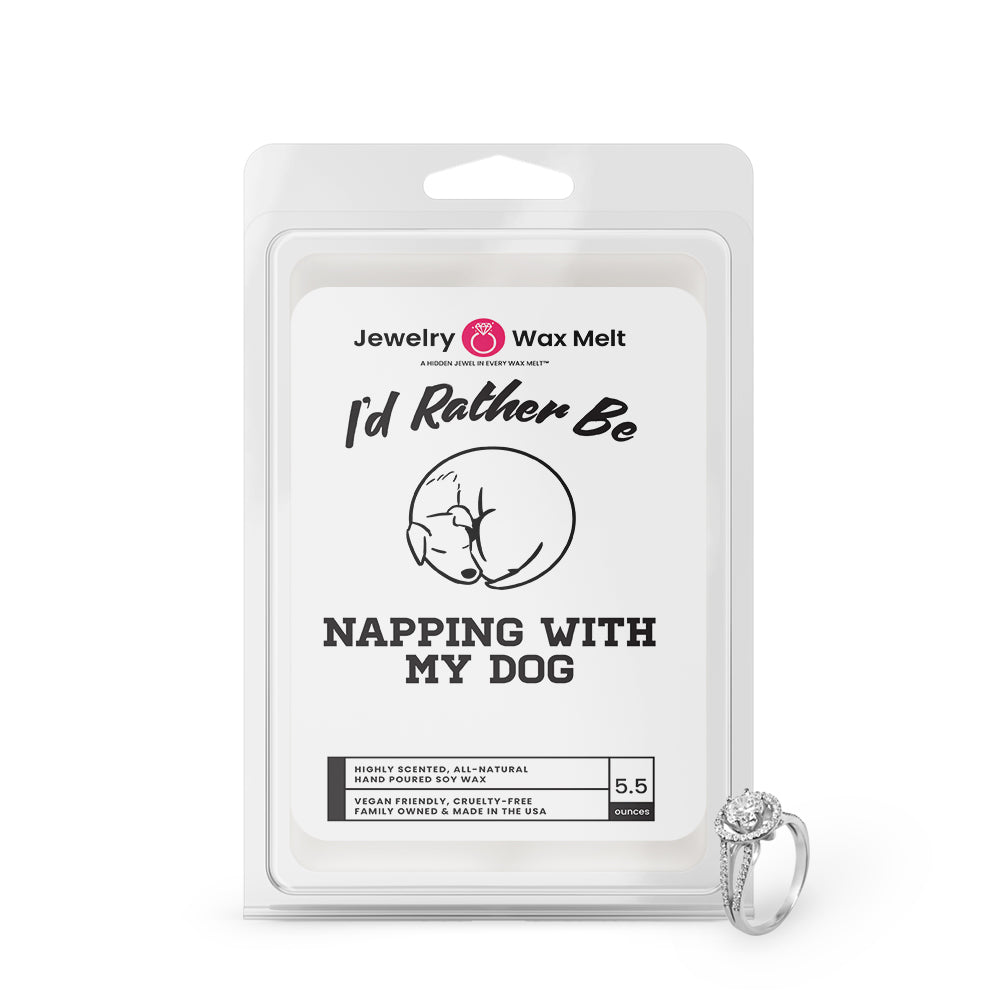 I'd rather be Napping With My Dog Jewelry Wax Melts