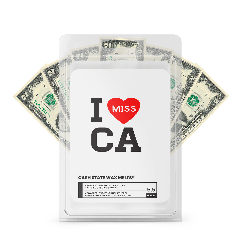 I miss CA Cash State Wax Melts