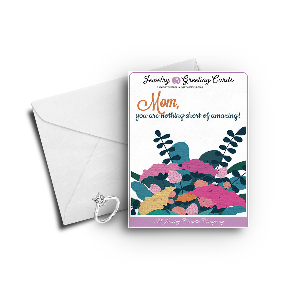 Mom you are nothing short of amazing Greetings Card
