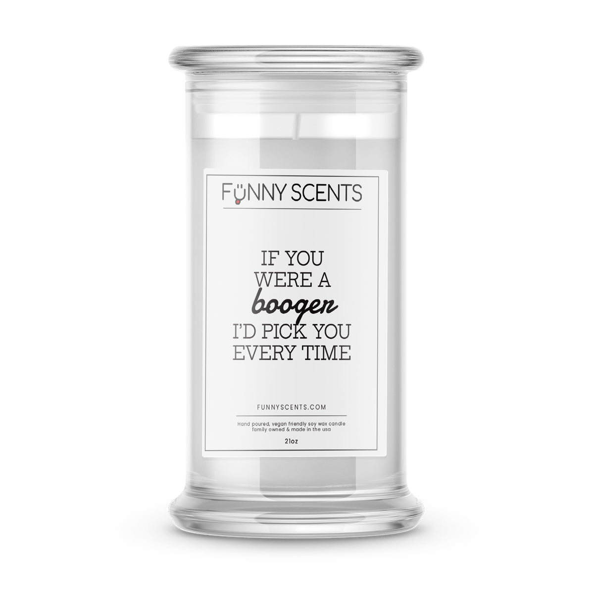 If you ware a boogen I'd pick you EveryTime Funny Candles