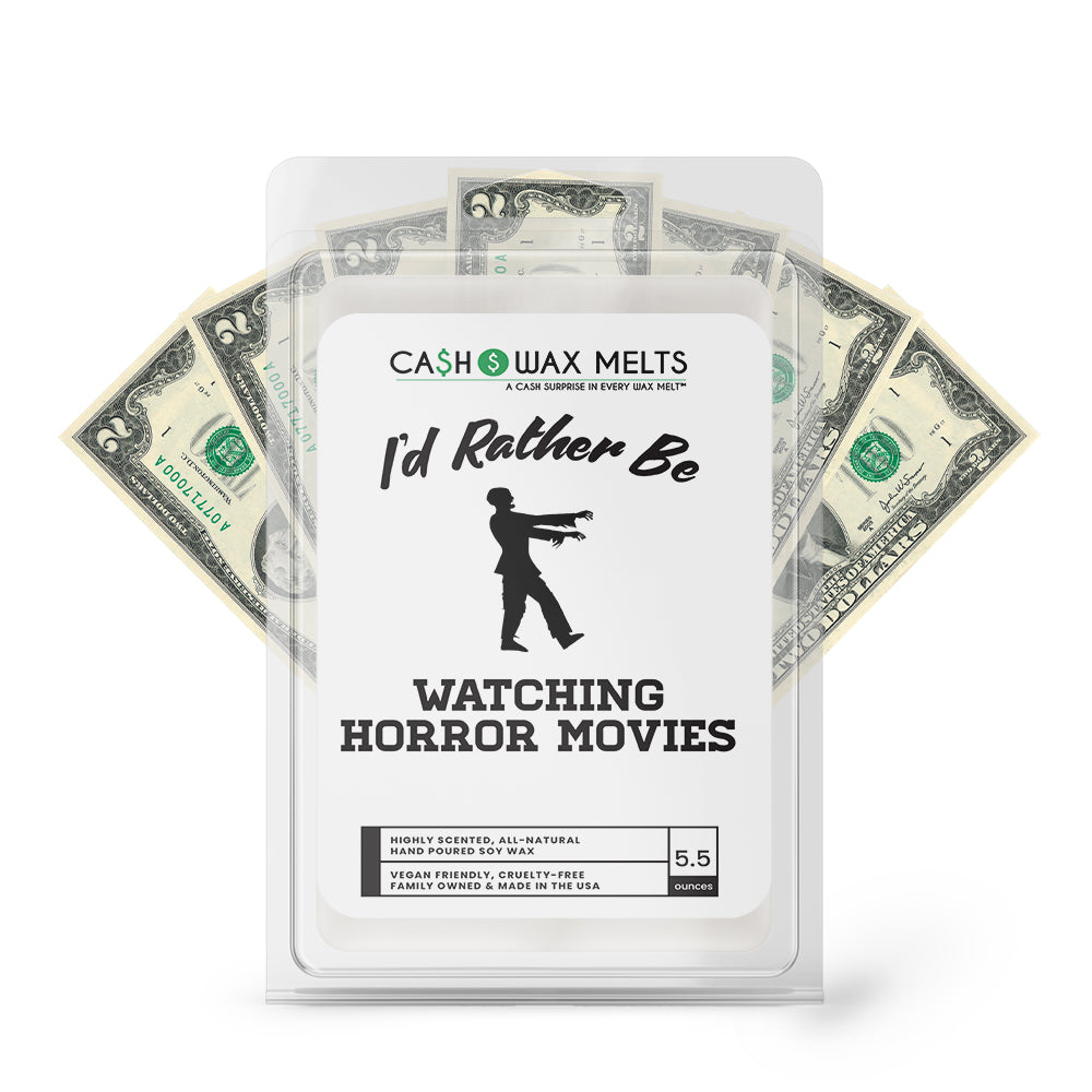 I'd rather be Watching Horror Movies Cash Wax Melts