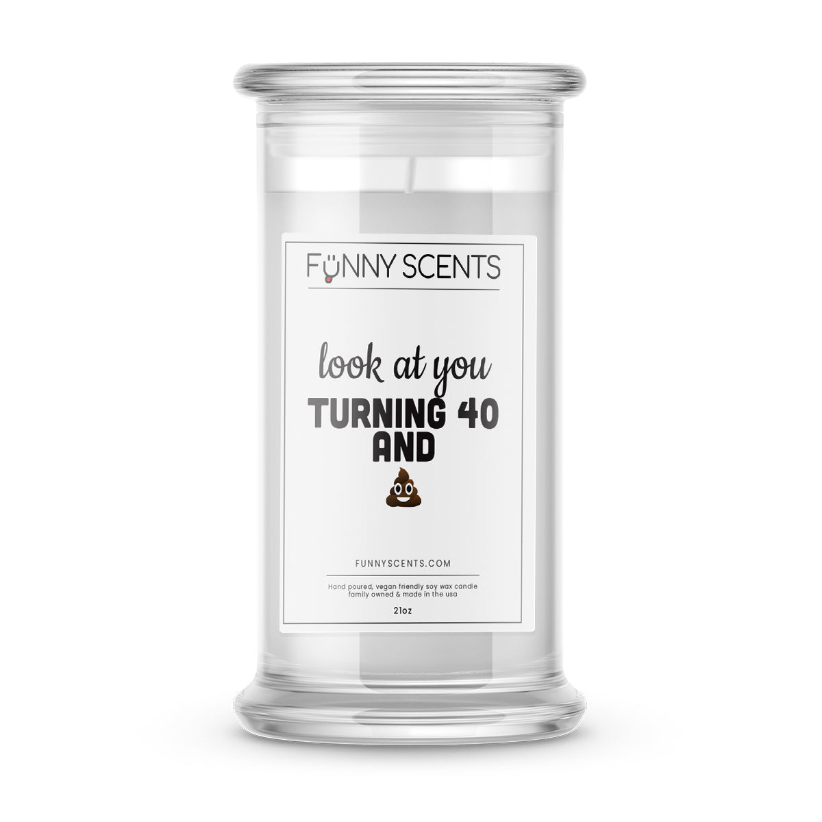 Look at you Turning 40 and Shit Funny Candles