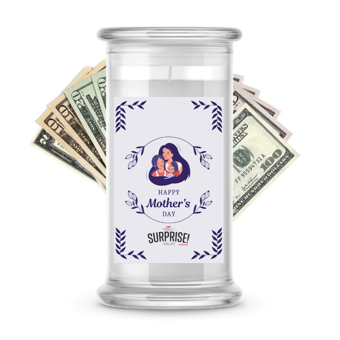 Happy Mother's Day | MOTHERS DAY CASH MONEY CANDLES