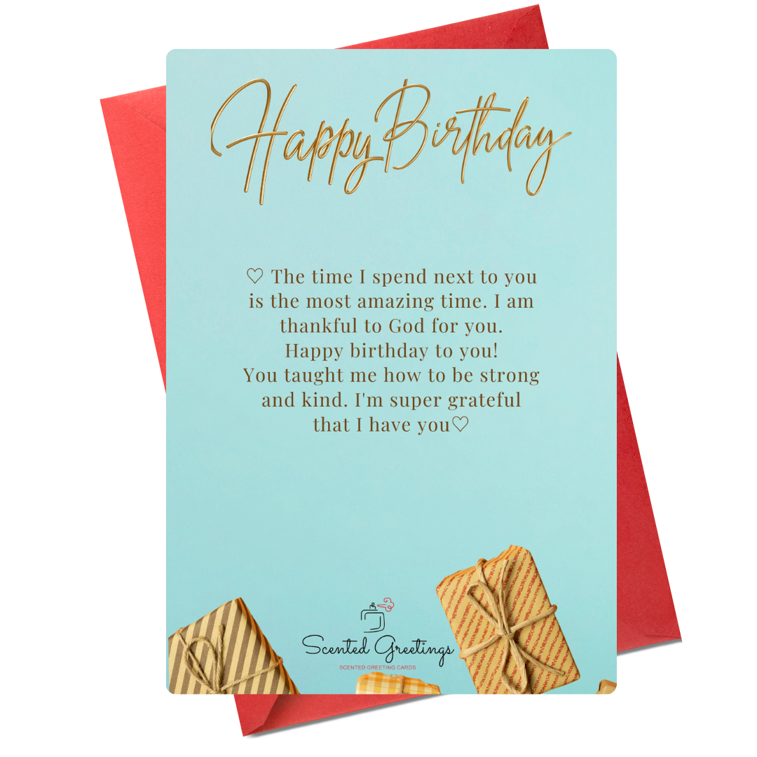 Happy Birthday The time I Spend next to youÂ…| Scented Greeting Cards