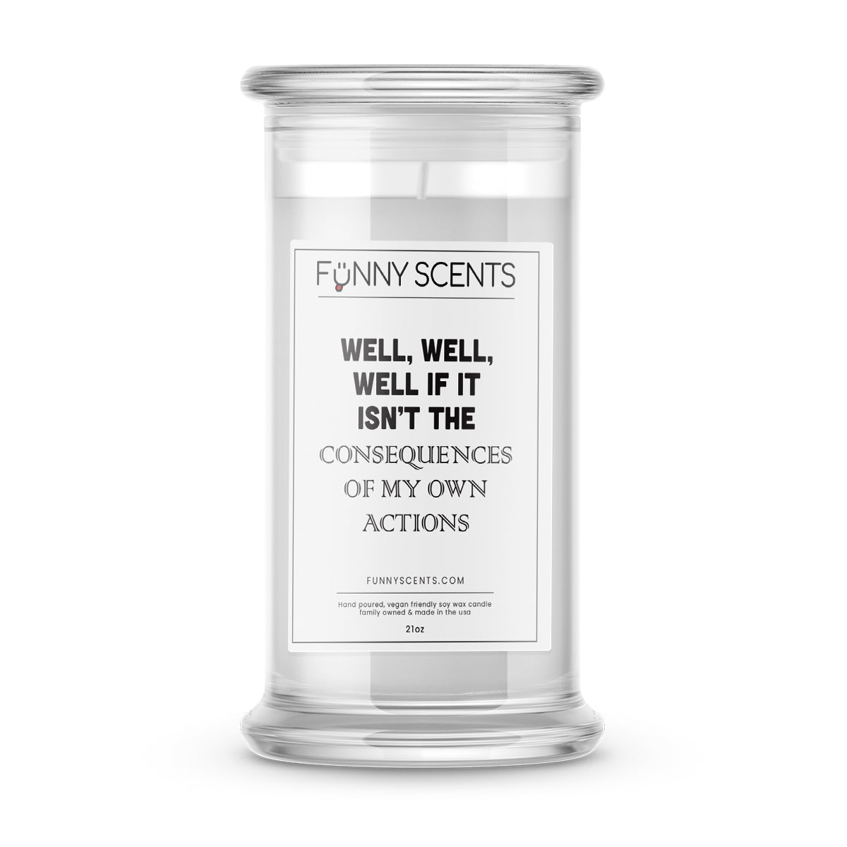 Well, Well, Well If it isn't the Consequences of My Own Actions Funny Candles