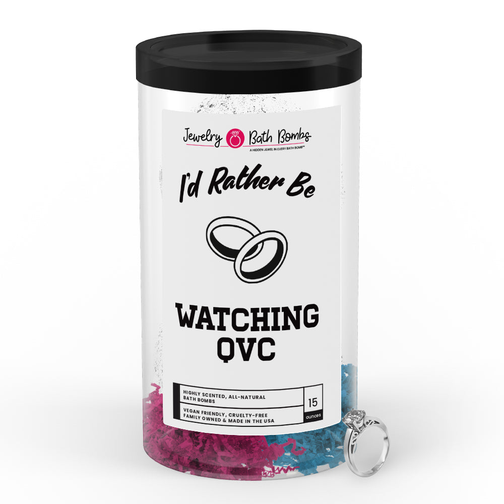 I'd rather be Watching QVC Jewelry Bath Bombs