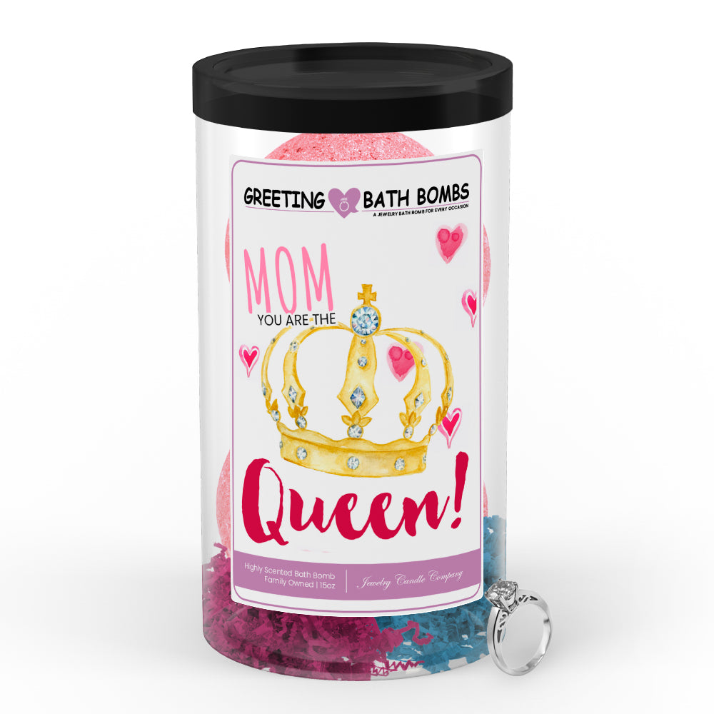 Mom you are the queen Greetings Bath Bombs