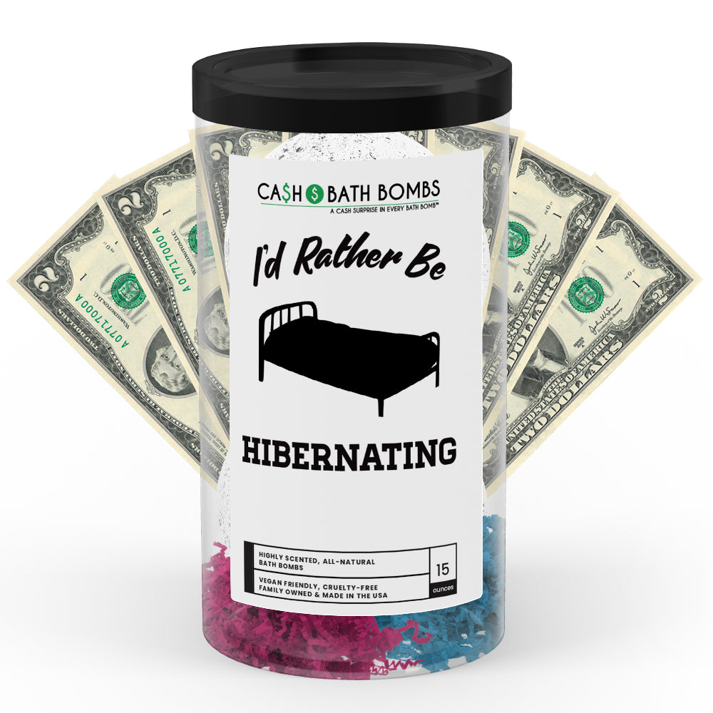 I'd rather be Hibernating Cash Bath Bombs