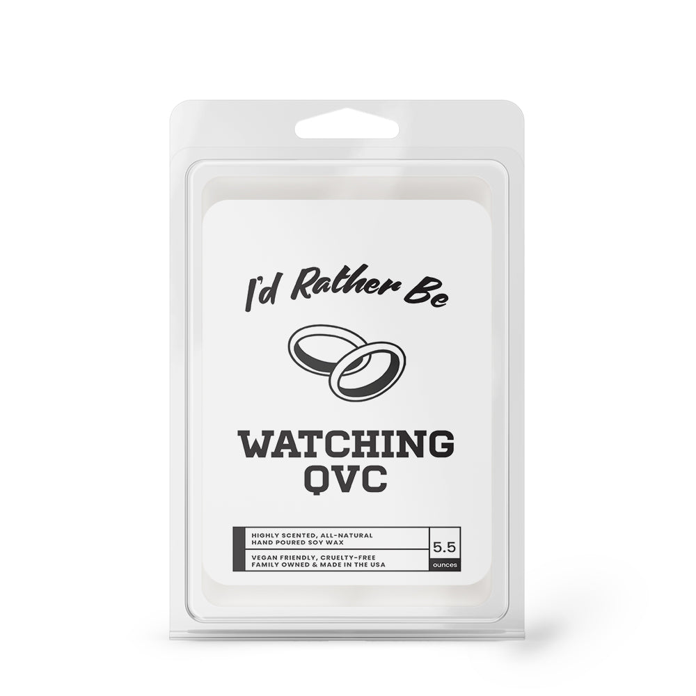 I'd rather be Watching QVC Wax Melts