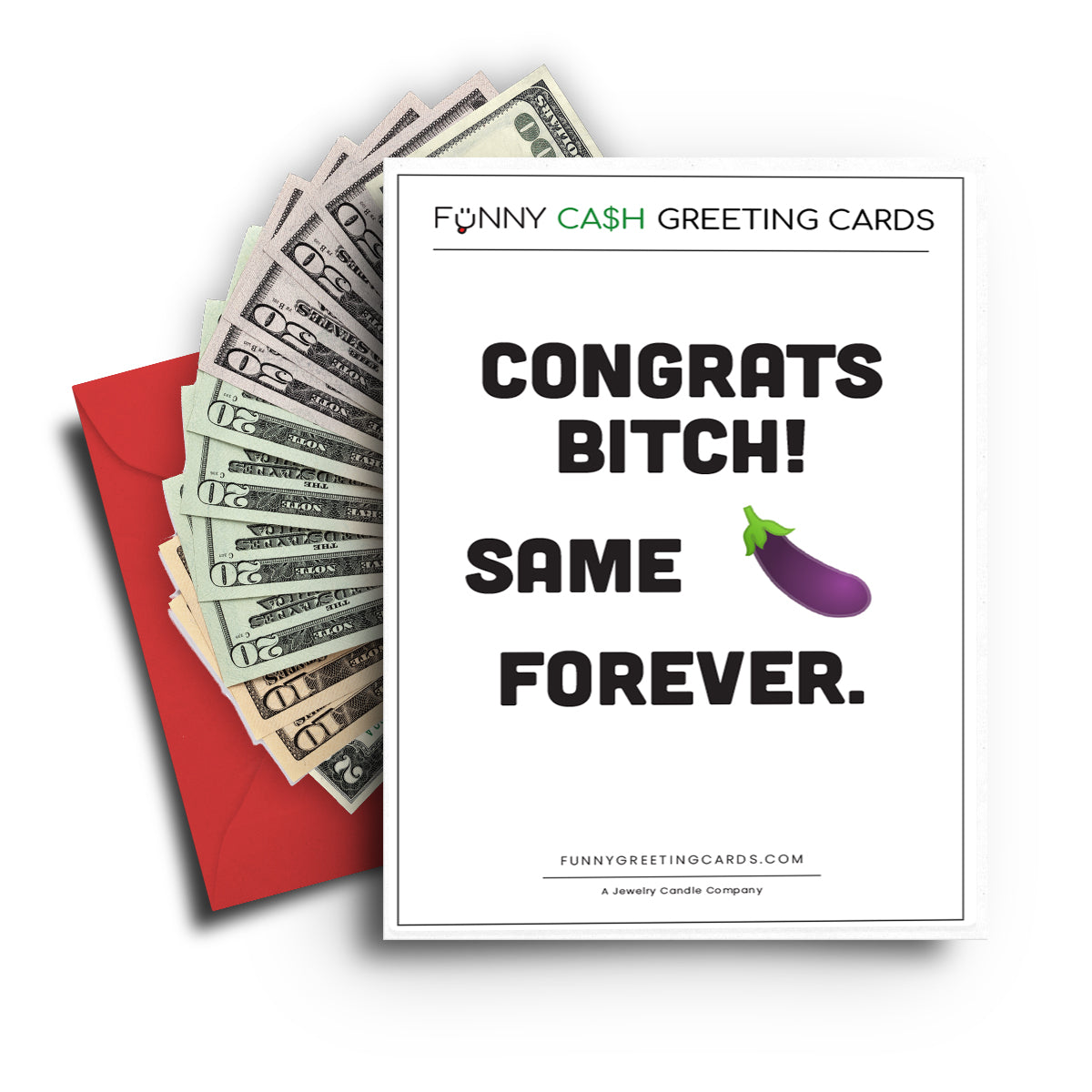 Congrats Bitch! Same Dick Forever Funny Cash Greeting Cards