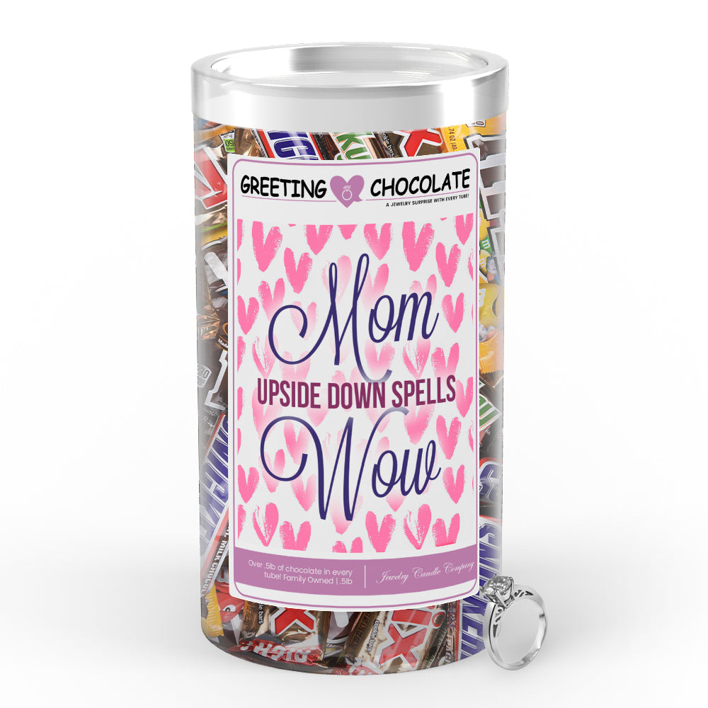 Mom upside down spells wow Greetings Chocolate