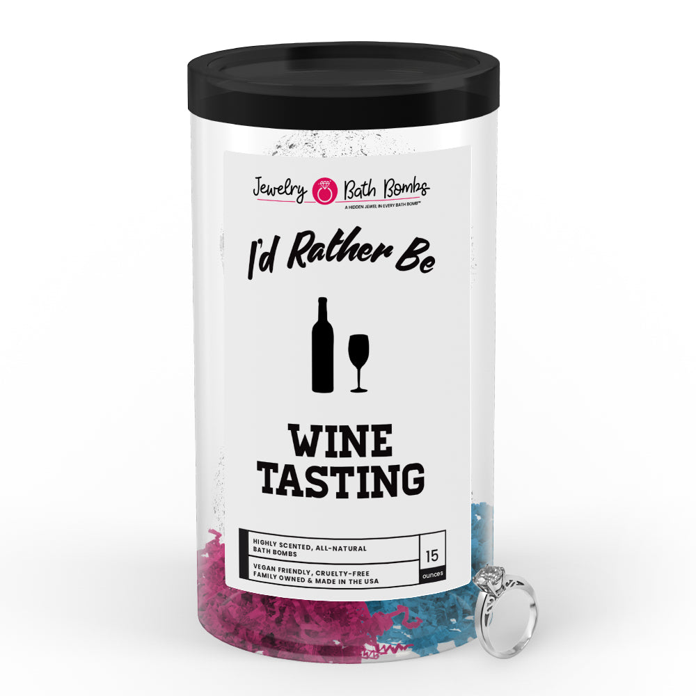 I'd rather be Wine Tasting Jewelry Bath Bombs