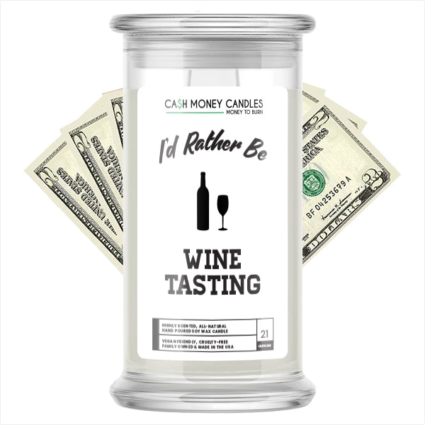 I'd rather be Wine Tasting Cash Candles