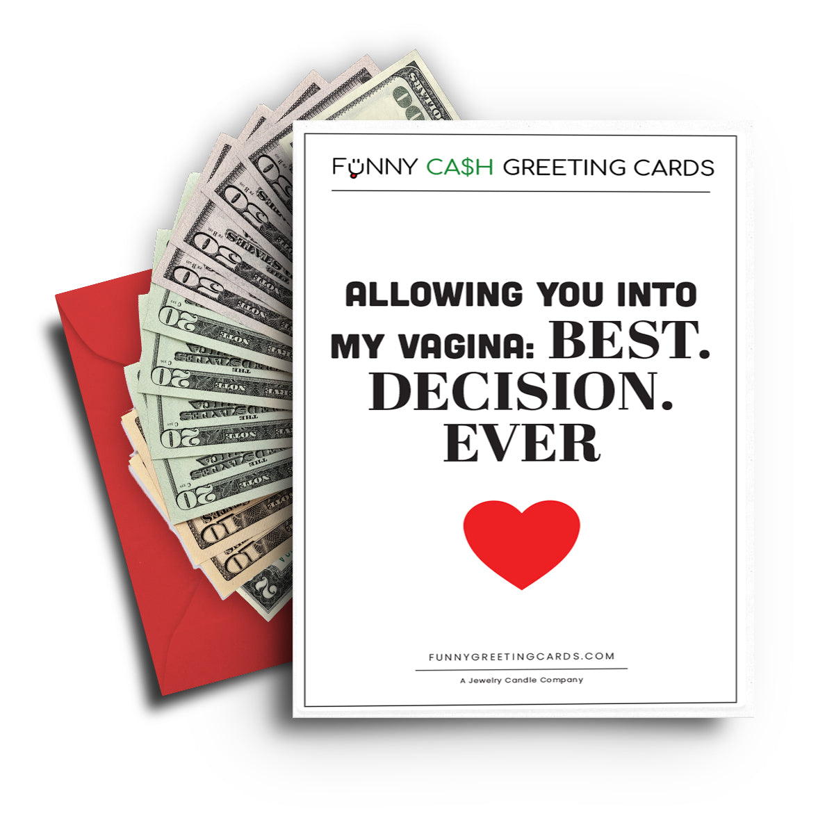 Allowing You Into My Vagina: Best Decision Ever Funny Cash Greeting Cards