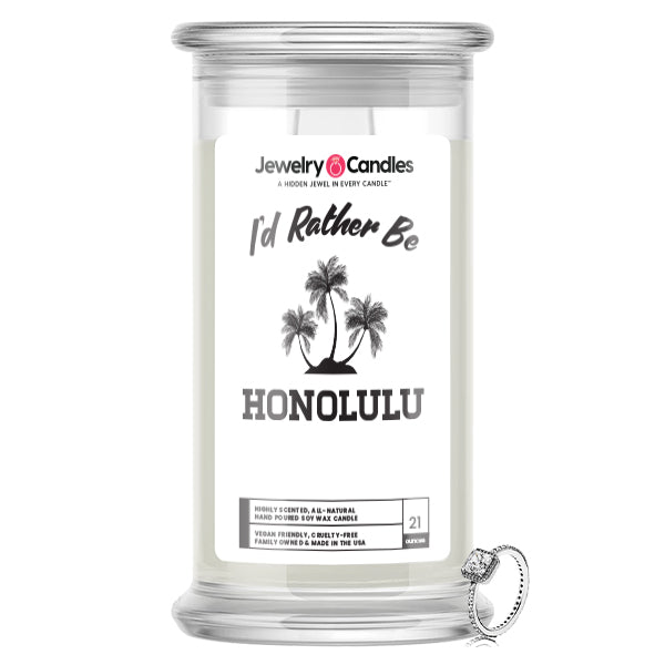 I'd rather be Honolulu Jewelry Candles
