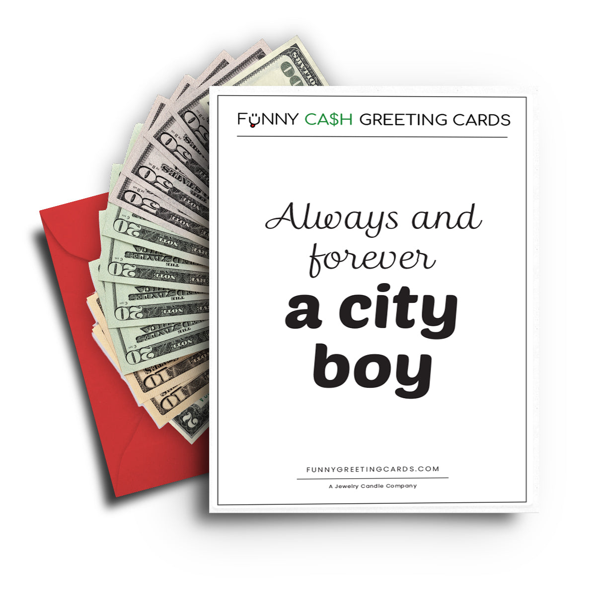 Always and Forever  a City Boy Funny Cash Greeting Cards