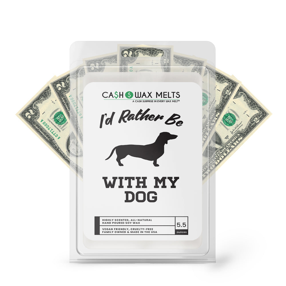 I'd rather be With My Dog Cash Wax Melts