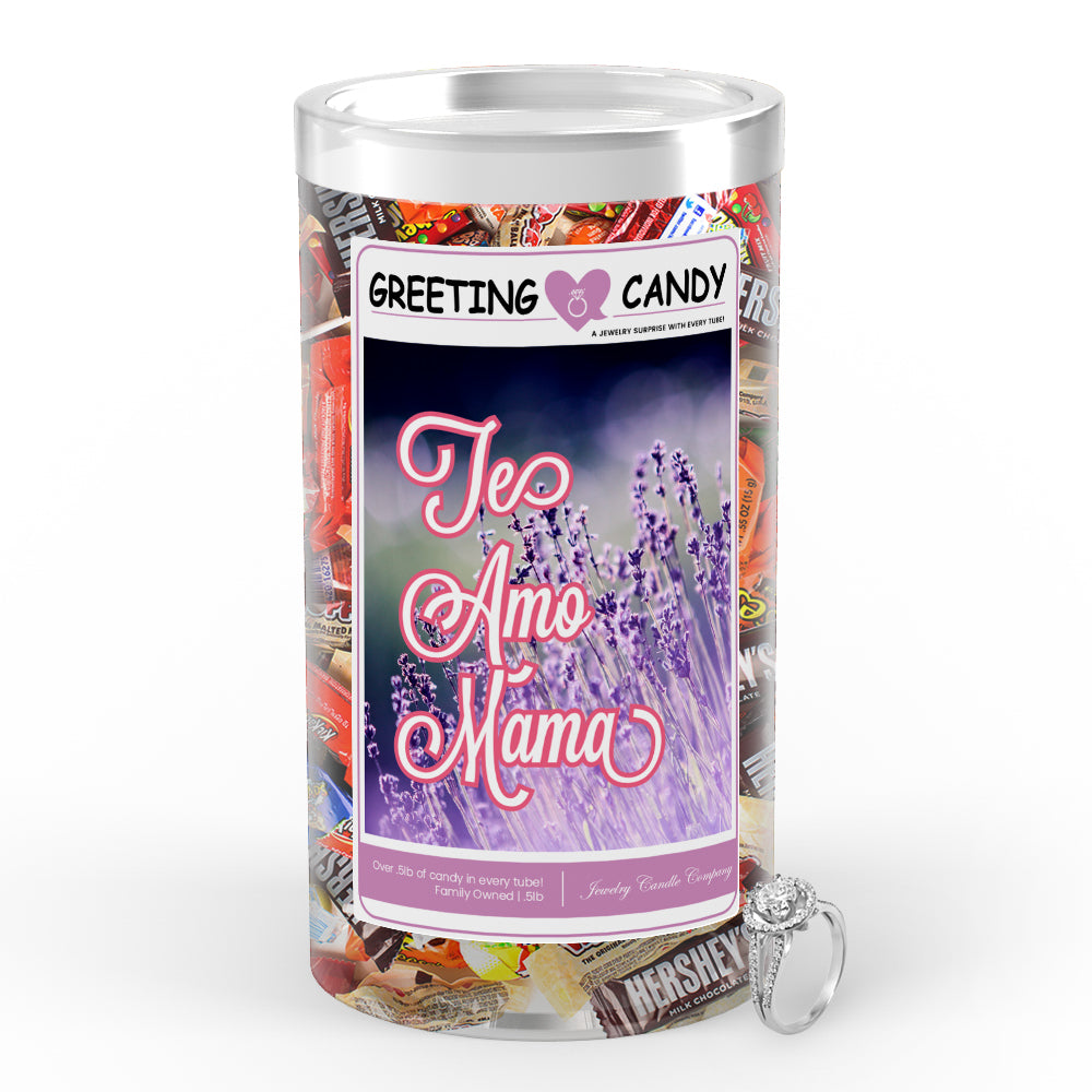 Te amo mama Greetings Candy