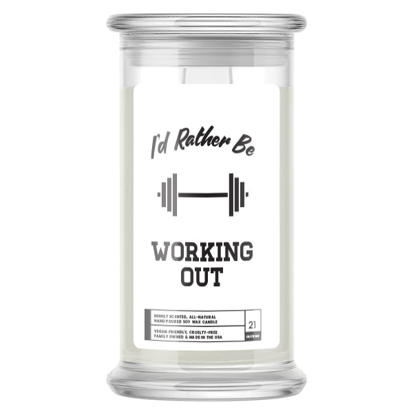 I'd rather be Working Out Candles