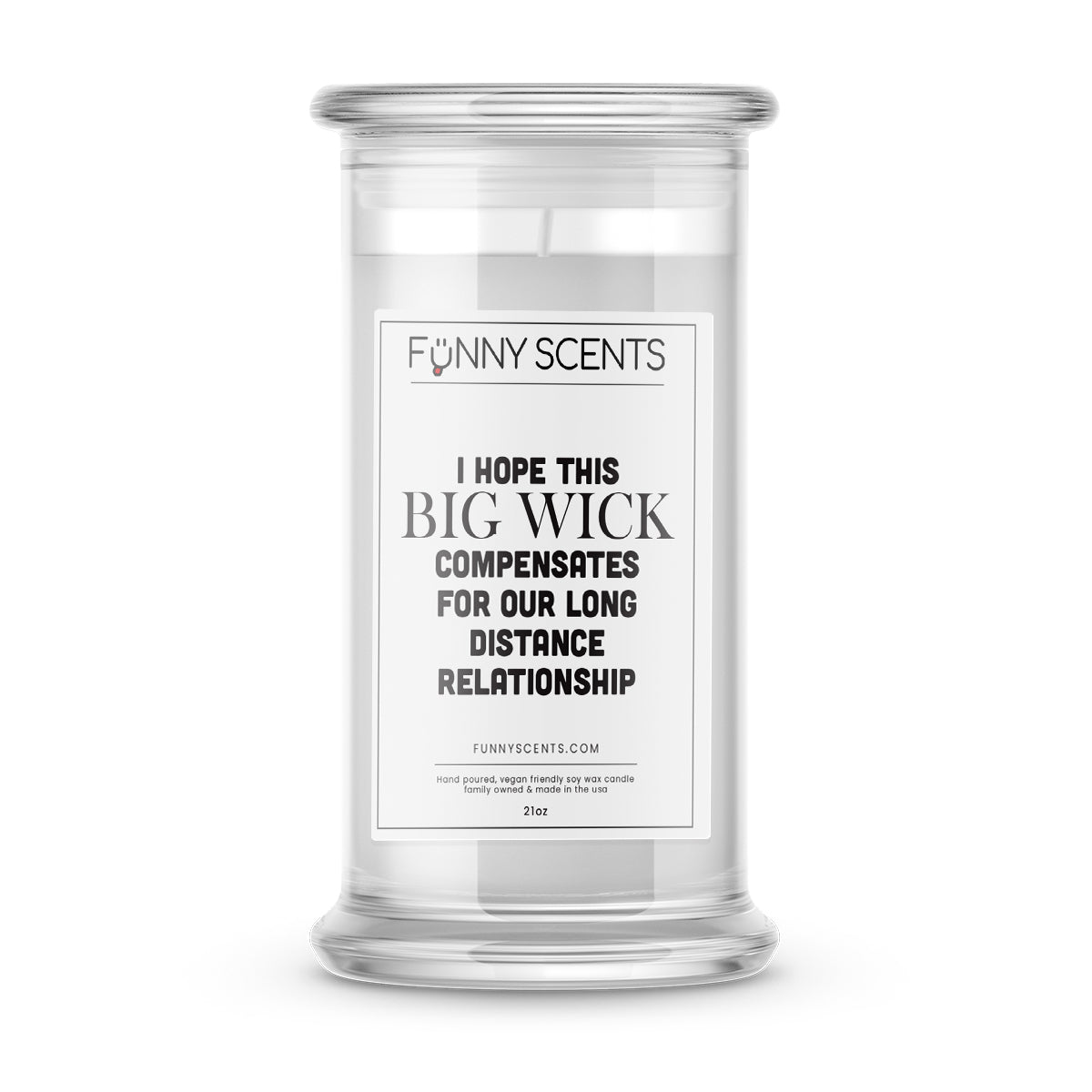I Hope this Big Wick Compensates For Our Long Distance Relationship Funny Candles