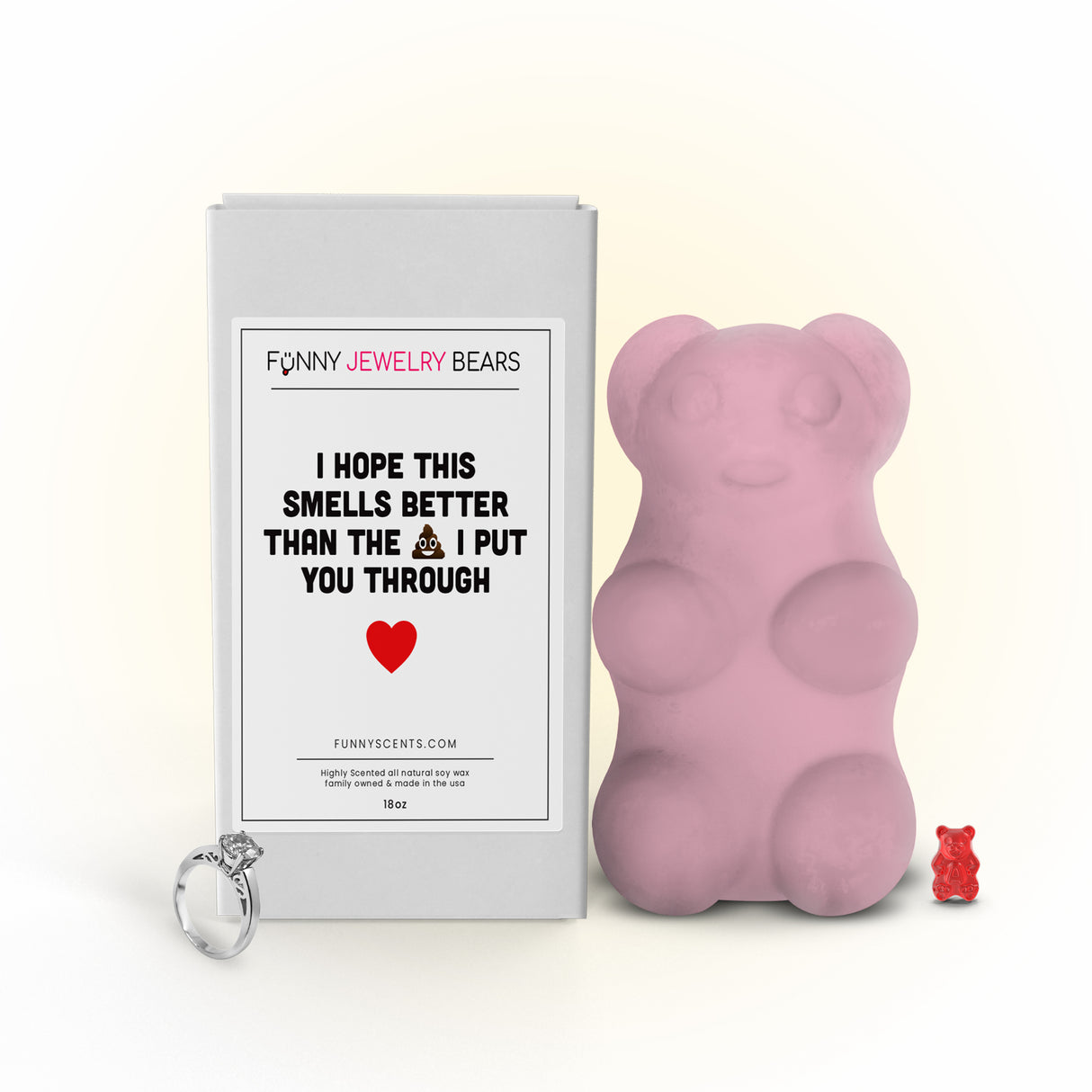 I Hope this Smells Better Than The Shit I Put You Through Funny Jewelry Bear Wax Melts