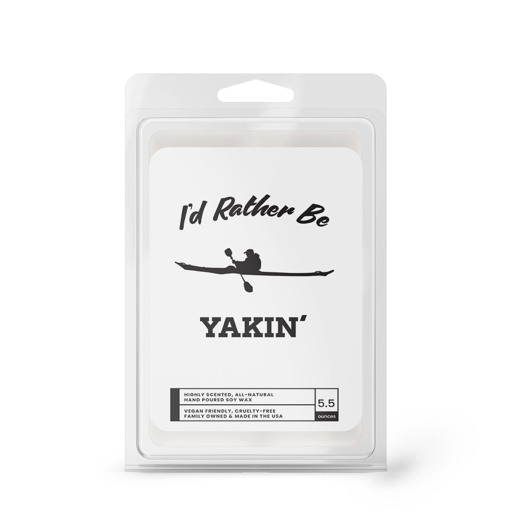I'd rather be yakin' Wax Melts