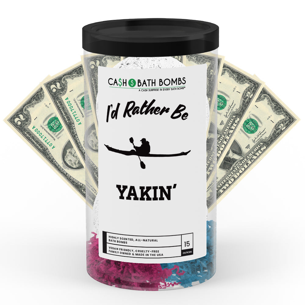 I'd rather be yakin' Cash Bath Bombs