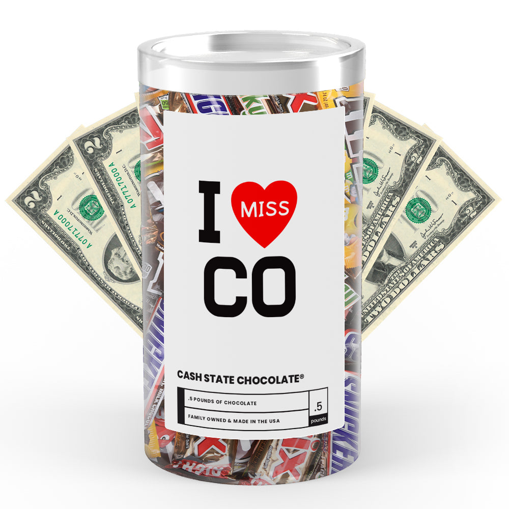 I miss CO Cash State Chocolate