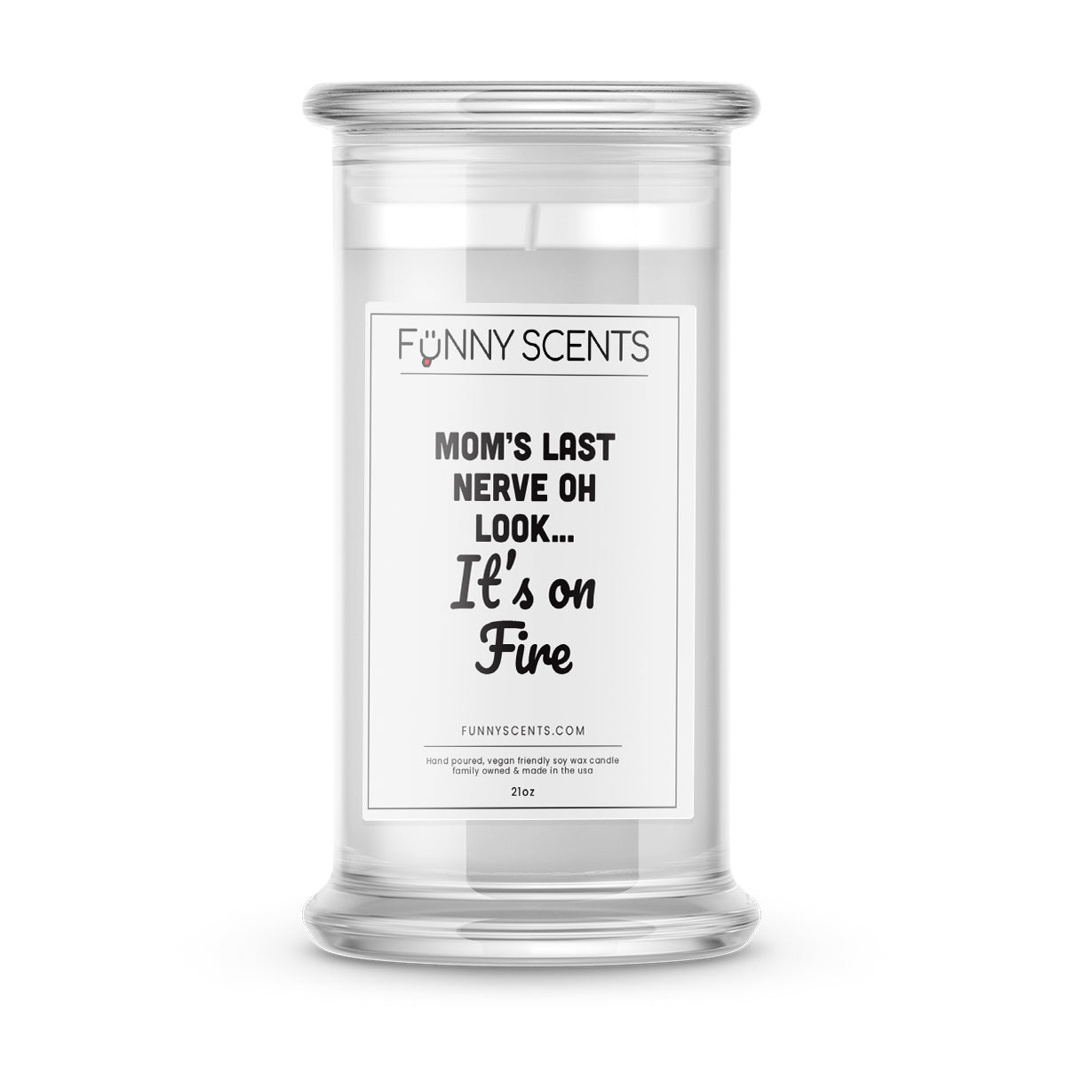 Mom's Last Nerve oh Look… It's on Fire Funny Candles