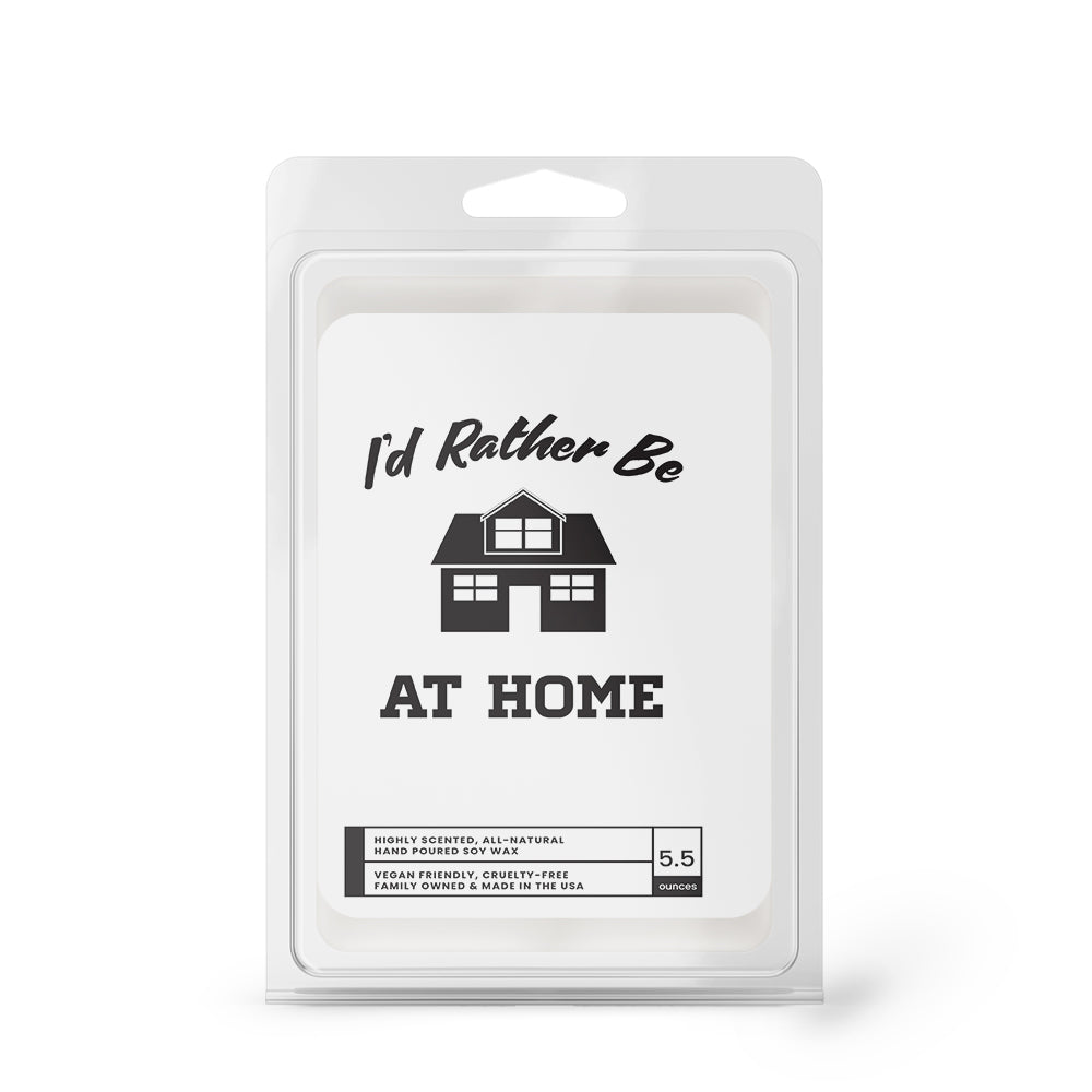 I'd rather be At Home Wax Melts