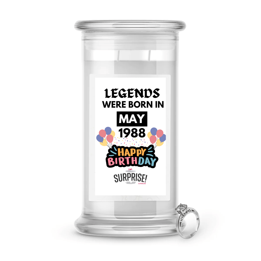Legends Were Born in May 1988 Happy Birthday Jewelry Surprise Candle