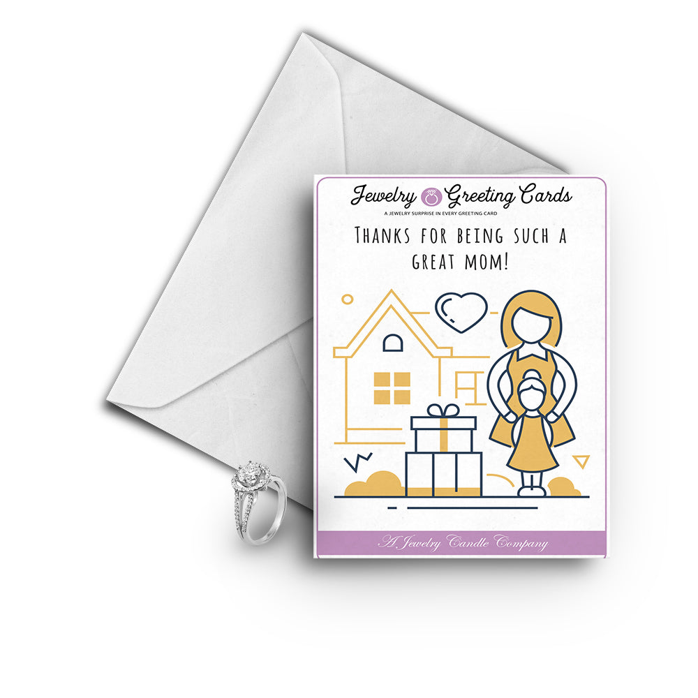 Thanks for being such a great mom! Greetings Card