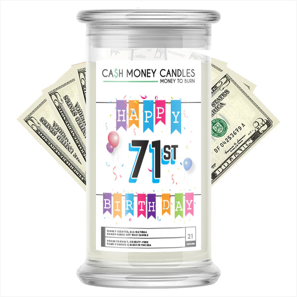 Happy 71st Birthday Cash Candle